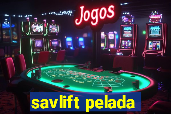 savlift pelada